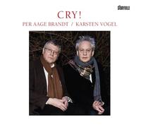 Per Aage Brandt & Karsten Vogel – Cry – CD – Membran