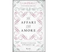 Per affari e per amore. Gli italiani e le assicurazioni dal Risorgimento a oggi
