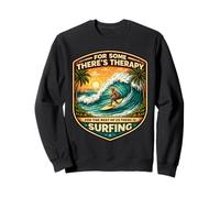 per Alcuni Theres Therapy per Il Resto c'è Surfing Surfer Felpa