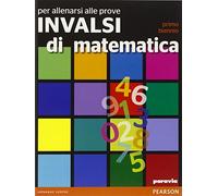 Per allenarsi alle prove INVALSI di matematica. Per le Scuole superiori. Con espansione online