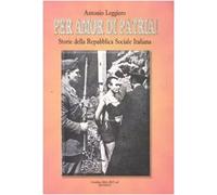 Per amor di patria! Storie della Repubblica Sociale Italiana