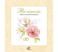 Libri Dina Scognamiglio - Per Amore. Album Ricordo Del Matrimonio. Con CD Audio