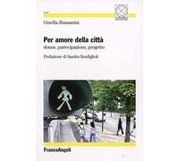 Per amore della città. Donne, partecipazione, progetto