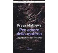 Per amore della materia. Un panpsichismo contemporaneo