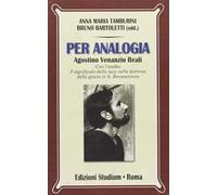 Per analogia. Agostino Venanzio Reali. Atti 2005-2010