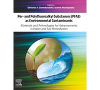 Per- and Polyfluoroalkyl Substances (PFAS) as Environmental Contaminants: Materials and Technologies for Advancements in Water and Soil Remediation