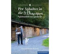 Per Anhalter in die 5. Dimension: Spiritualität neu gedacht