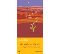 Per antiche strade. Un viaggio nella storia d'Europa [Paperback] [May 27, 2020]
