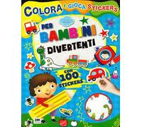 Per bambini divertenti. Colora e gioca stickers. Ediz. a colori