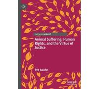 Per Bauhn Animal Suffering, Human Rights, and the Virtue of J (Copertina rigida)
