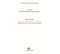 Per Camilla, saggi e testimonianze per Camilla Salvago Raggi