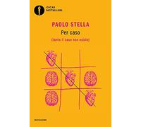 Per caso (tanto il caso non esiste)