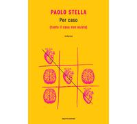 Per caso (tanto il caso non esiste) - Stella Paolo