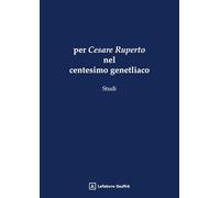 Per Cesare ruperto nel centesimo genetliaco