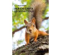 Per chi canta lo scoiattolo