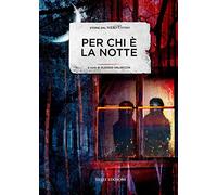Per chi è la notte. Storie dal NeroPremio