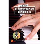 Per chi inizia l'improvvisazione al pianoforte - 1 Libro + 1 Disco dati (Audio/Video)