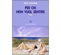 Per chi non vuol sentire