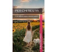 PER CHI RESTA