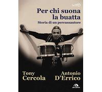 Per chi suona la buatta. Storia di un percussautore