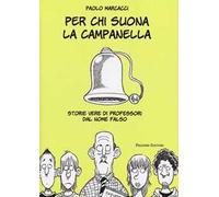 Per chi suona la campanella. Storie vere di professori dal nome falso