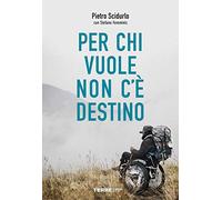 Per chi vuole non c'è destino