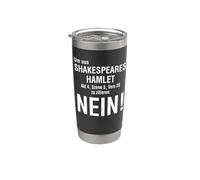 Per citare da Shakespeares Hamlet Bicchiere termico in acciaio inox doppia parete