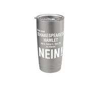 Per citare da Shakespeares Hamlet Bicchiere termico in acciaio inox doppia parete