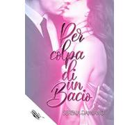 Per colpa di un bacio