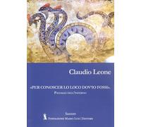 «Per conoscer lo loco dov'io fossi fossi». Paesaggi dell'inferno