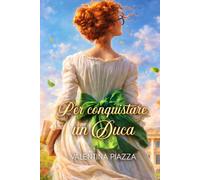 Per Conquistare un Duca