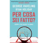 PER COSA SEI FATTO? SCOPRI IL TUO TALENTO E ALLENALO - RAVELING GEORGE, HOLIDAY