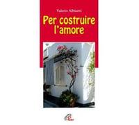 Per costruire l'amore
