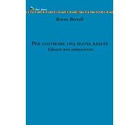 Per costruire una nuova realtà. Educare non ammaestrare