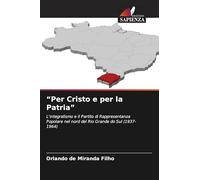 "Per Cristo e per la Patria": L'integralismo e il Partito di Rappresentanza Popolare nel nord del Rio Grande do Sul (1937-1964)