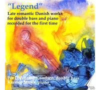 Per Dalsgaard Knudsen, Karsten Munk - Legend - Late Romantic Danish Works For D