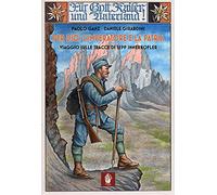 Per Dio, l'imperatore e la patria. Viaggio sulle tracce di Sepp Innerkofle...