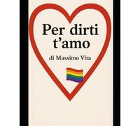 Per dirti t’amo