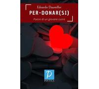Per-donarsi. Poesie di un giovane cuore