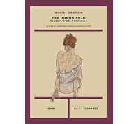 Per donna sola: Gli enigmi del femminile