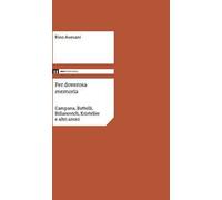 Per doverosa memoria. Campana, Battelli, Billanovich, Kristeller e altri nomi