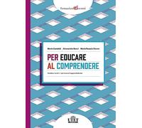 Per educare al comprendere. Rendere visibili il pensiero e l'apprendimento