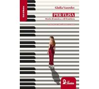 Per Elisa. Storie di musica e di frontiera