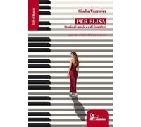 Per Elisa. Storie di musica e di frontiera