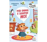 Per Emma è sempre no! Ediz. a colori