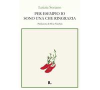 Per esempio io sono una che ringrazia