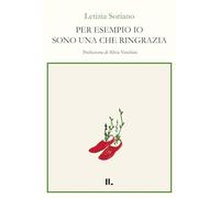Per esempio io sono una che ringrazia