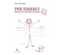 Per esserci. 40 anni tra scuola e società