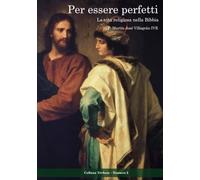 Per essere perfetti. La vita religiosa nella Bibbia