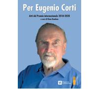 Per Eugenio Corti. Atti del Premio Internazionale 2018-2020 - 202
